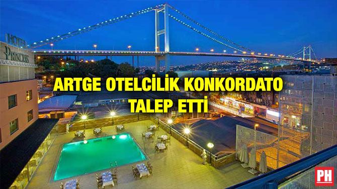 ARTGE OTELCİLİK KONKORDATO TALEP ETTİ
