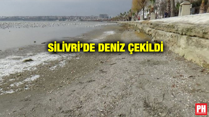 SİLİVRİ’DE DENİZ ÇEKİLDİ