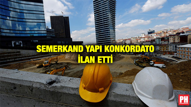 SEMERKAND YAPI KONKORDATO İLAN ETTİ