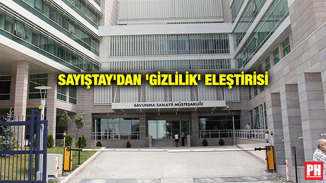 SAYIŞTAY’DAN ‘GİZLİLİK’ ELEŞTİRİSİ