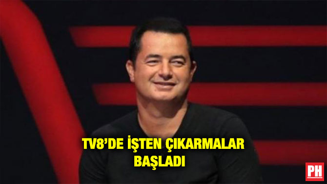 TV8’DE İŞTEN ÇIKARMALAR BAŞLADI