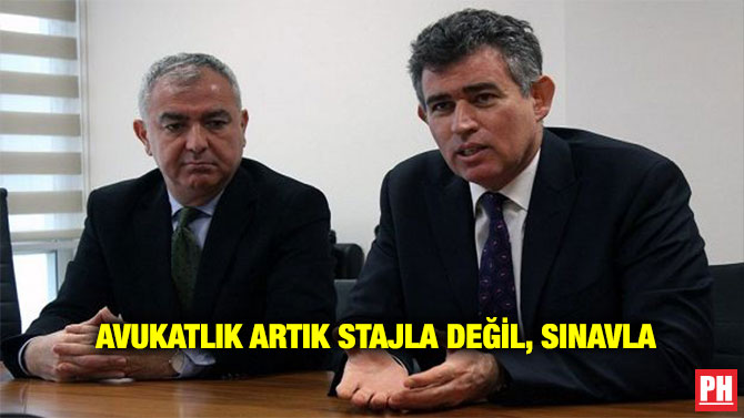 AVUKATLIK ARTIK STAJLA DEĞİL, SINAVLA