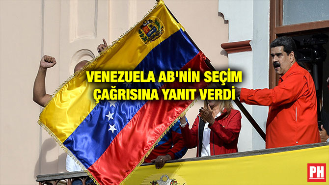 VENEZUELA AB’NİN SEÇİM ÇAĞRISINA YANIT VERDİ