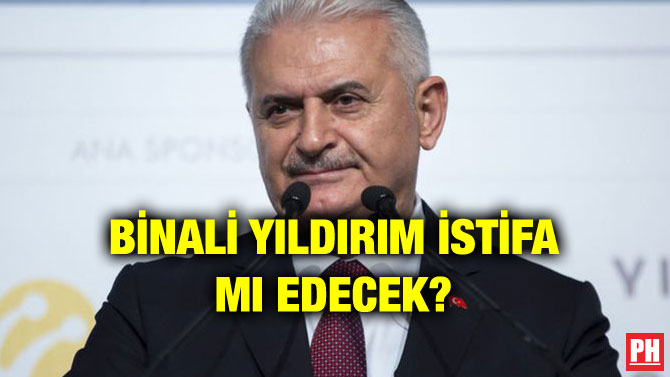 BİNALİ YILDIRIM İSTİFA MI EDECEK?