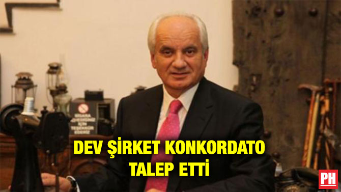 DEV ŞİRKET KONKORDATO TALEP ETTİ