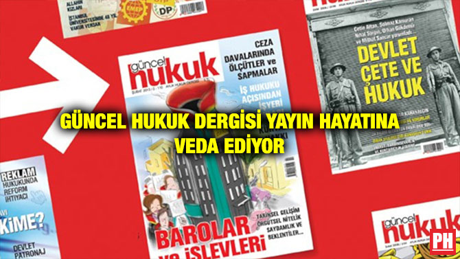 GÜNCEL HUKUK DERGİSİ YAYIN HAYATINA VEDA EDİYOR