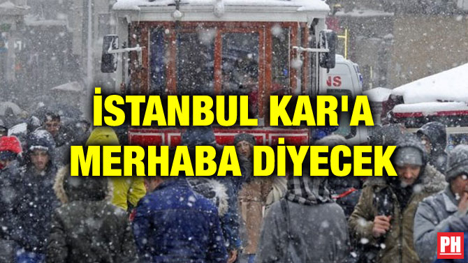İSTANBUL KAR’A MERHABA DİYECEK