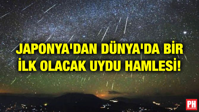 JAPONYA’DAN DÜNYA’DA BİR İLK OLACAK UYDU HAMLESİ!