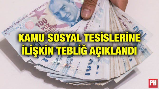 KAMU SOSYAL TESİSLERİNE İLİŞKİN TEBLİĞ AÇIKLANDI