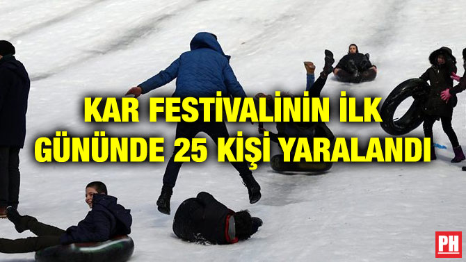 KAR FESTİVALİNİN İLK GÜNÜNDE 25 KİŞİ YARALANDI