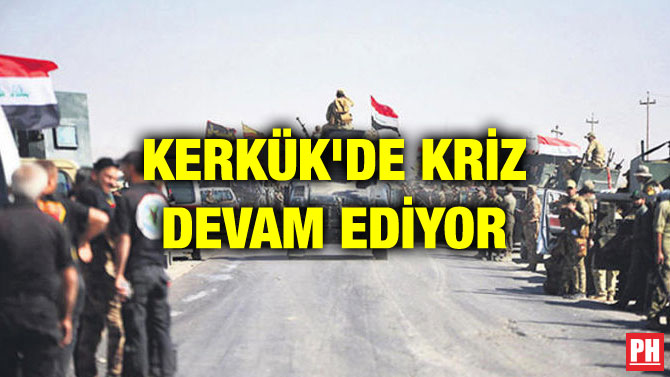 KERKÜK’DE KRİZ DEVAM EDİYOR