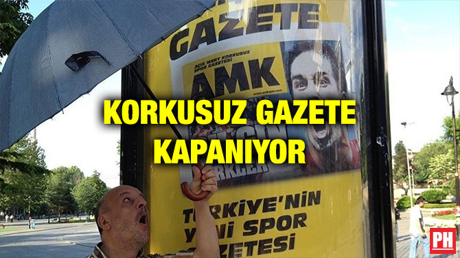 KORKUSUZ GAZETE KAPANIYOR