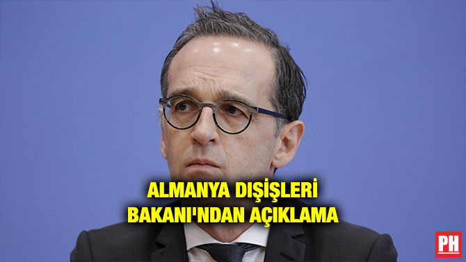 ALMANYA DIŞİŞLERİ BAKANI’NDAN AÇIKLAMA