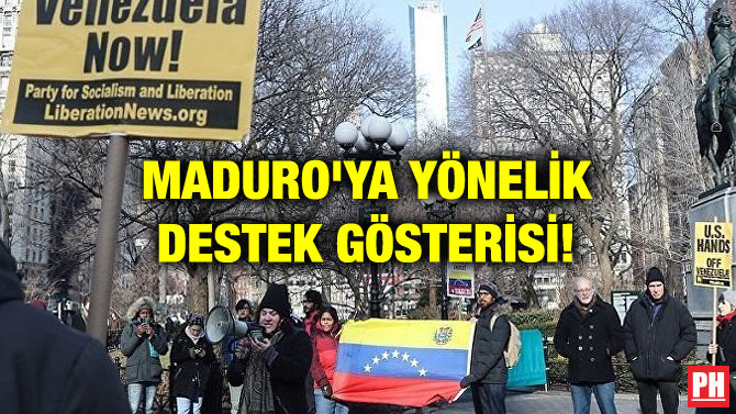 MADURO’YA YÖNELİK DESTEK GÖSTERİSİ!
