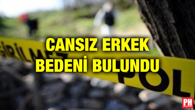 CANSIZ ERKEK BEDENİ BULUNDU