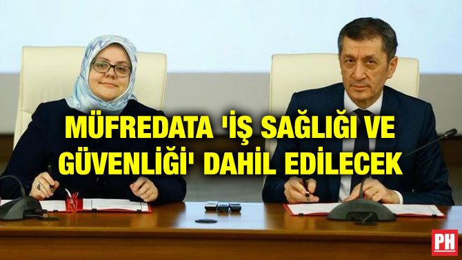MÜFREDATA ‘İŞ SAĞLIĞI VE GÜVENLİĞİ’ DAHİL EDİLECEK