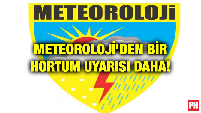 METEOROLOJİ’DEN BİR HORTUM UYARISI DAHA!