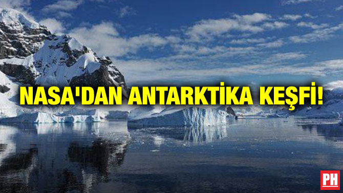 NASA’DAN ANTARKTİKA KEŞFİ!