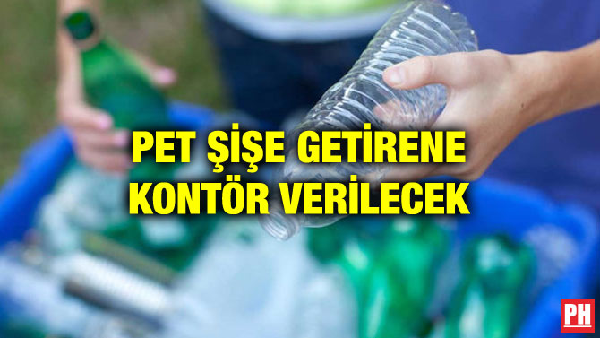 PET ŞİŞE GETİRENE KONTÖR VERİLECEK