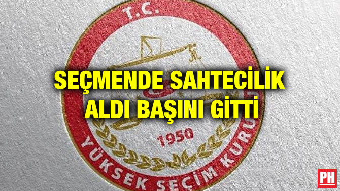SEÇMENDE SAHTECİLİK ALDI BAŞINI GİTTİ