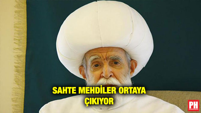 SAHTE MEHDİLER ORTAYA ÇIKIYOR