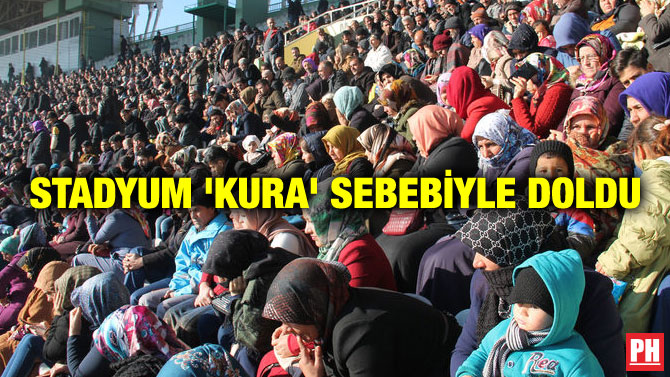 STADYUM ‘KURA’ SEBEBİYLE DOLDU