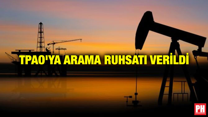 TPAO’YA ARAMA RUHSATI VERİLDİ