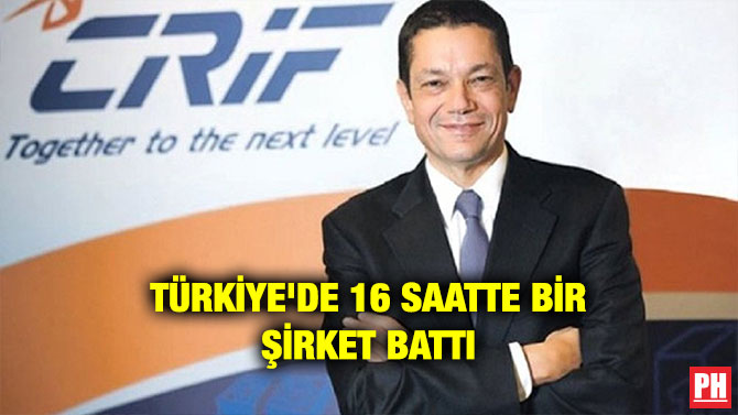 TÜRKİYE’DE 16 SAATTE BİR ŞİRKET BATTI
