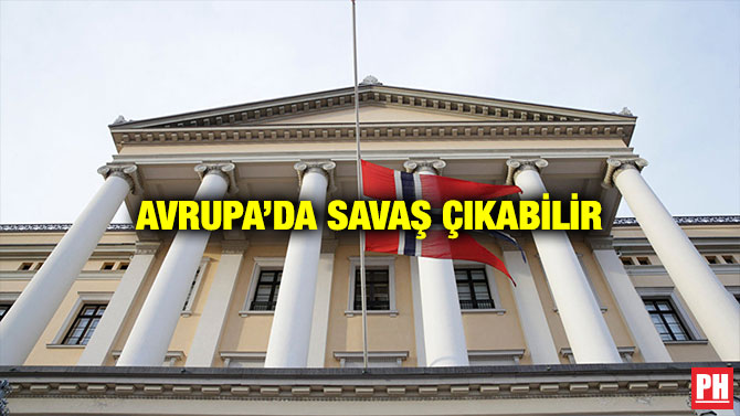 AVRUPA’DA SAVAŞ ÇIKABİLİR