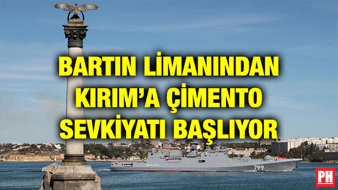 BARTIN LİMANINDAN KIRIM’A ÇİMENTO SEVKİYATI BAŞLIYOR