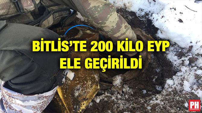 BİTLİS’TE 200 KİLO EYP ELE GEÇİRİLDİ