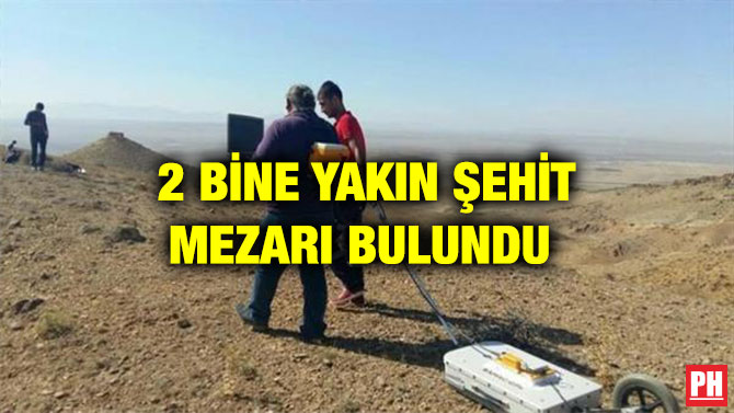 2 BİNE YAKIN ŞEHİT MEZARI BULUNDU