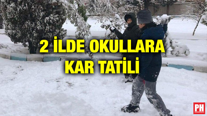 2 İLDE OKULLARA KAR TATİLİ