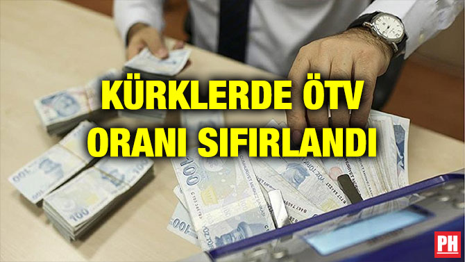 KÜRKLERDE ÖTV ORANI SIFIRLANDI