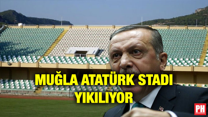 MUĞLA ATATÜRK STADI YIKILIYOR
