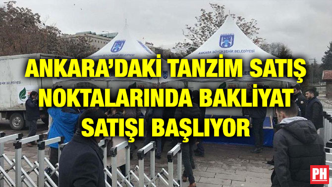 ANKARA’DAKİ TANZİM SATIŞ NOKTALARINDA BAKLİYAT SATIŞI BAŞLIYOR