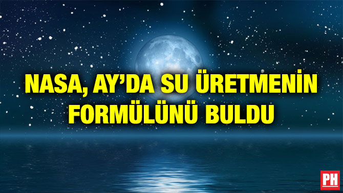 NASA, AY’DA SU ÜRETMENİN FORMÜLÜNÜ BULDU