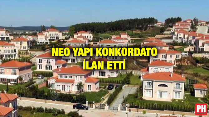 NEO YAPI KONKORDATO İLAN ETTİ