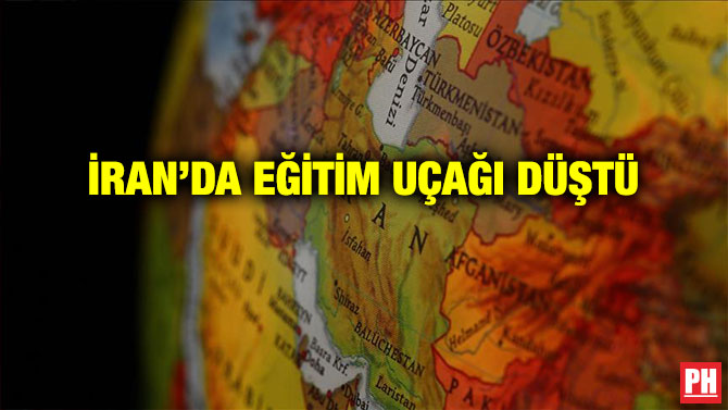 İRAN’DA EĞİTİM UÇAĞI DÜŞTÜ