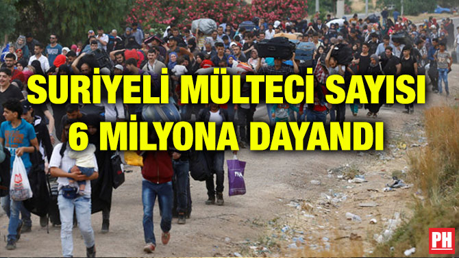 SURİYELİ MÜLTECİ SAYISI 6 MİLYONA DAYANDI