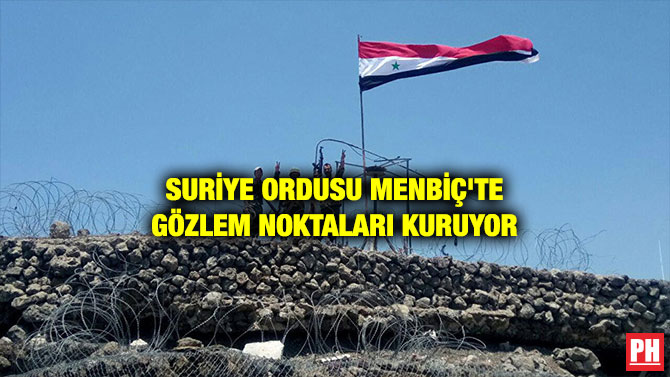 SURİYE ORDUSU MENBİÇ’TE GÖZLEM NOKTALARI KURUYOR