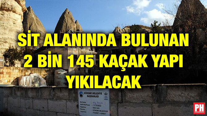 SİT ALANINDA BULUNAN 2 BİN 145 KAÇAK YAPI YIKILACAK