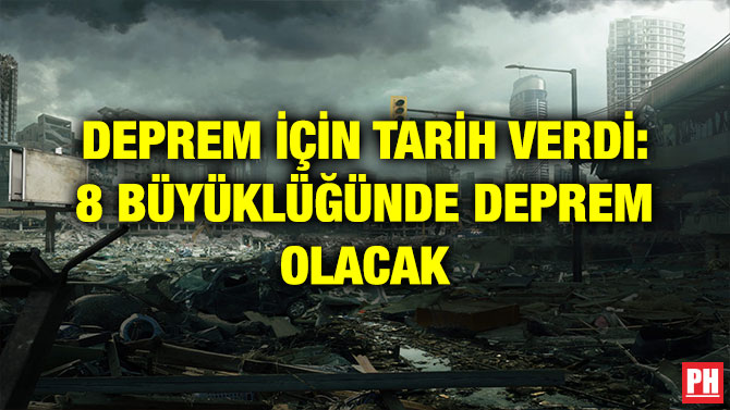 DEPREM İÇİN TARİH VERDİ: 8 BÜYÜKLÜĞÜNDE DEPREM OLACAK