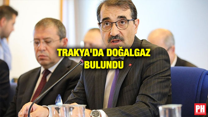 TRAKYA’DA DOĞALGAZ BULUNDU