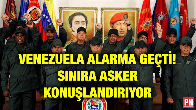 VENEZUELA ALARMA GEÇTİ! SINIRA ASKER KONUŞLANDIRIYOR