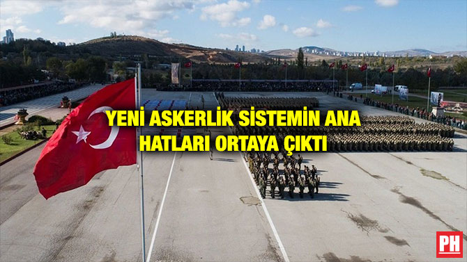 YENİ ASKERLİK SİSTEMİN ANA HATLARI ORTAYA ÇIKTI