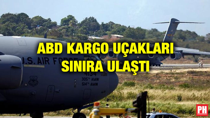 ABD KARGO UÇAKLARI SINIRA ULAŞTI