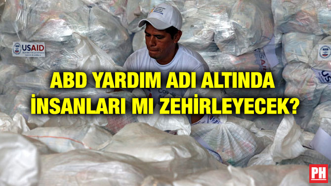 ABD YARDIM ADI ALTINDA İNSANLARI MI ZEHİRLEYECEK?