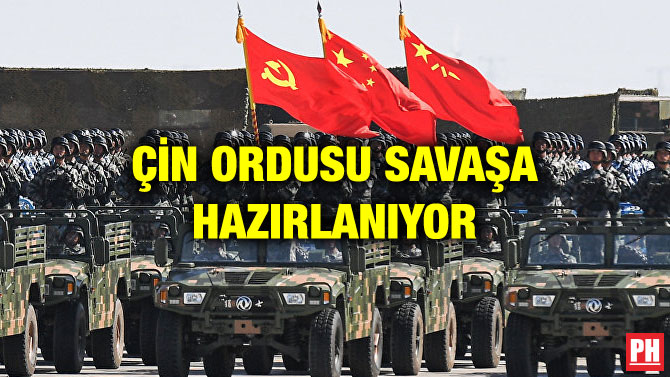 ÇİN ORDUSU SAVAŞA HAZIRLANIYOR