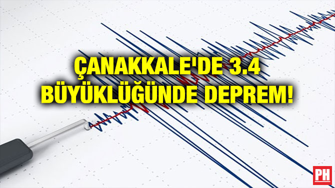 ÇANAKKALE’DE 3.4 BÜYÜKLÜĞÜNDE DEPREM!